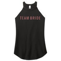 Team Bride Bachelorette Party Women's Perfect Tri Rocker Tank