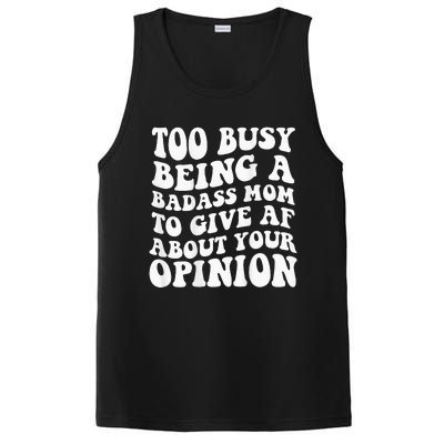 Too Busy Being A Badass Mom To Give Af About Your Opinion PosiCharge Competitor Tank