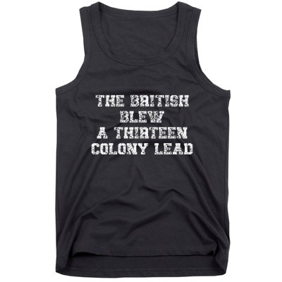 The British Blew A Thirn Colony Lead Funny Us History Tank Top