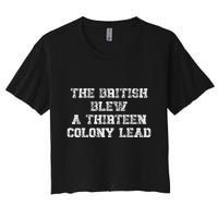 The British Blew A Thirn Colony Lead Funny Us History Women's Crop Top Tee