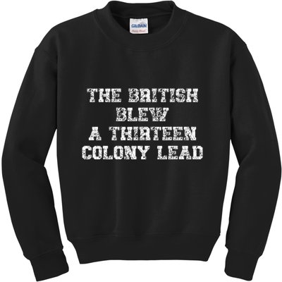 The British Blew A Thirn Colony Lead Funny Us History Kids Sweatshirt