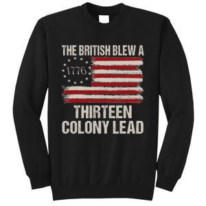 The British Blew A 13 Colony Lead Funny 4th Of July Funny Sweatshirt