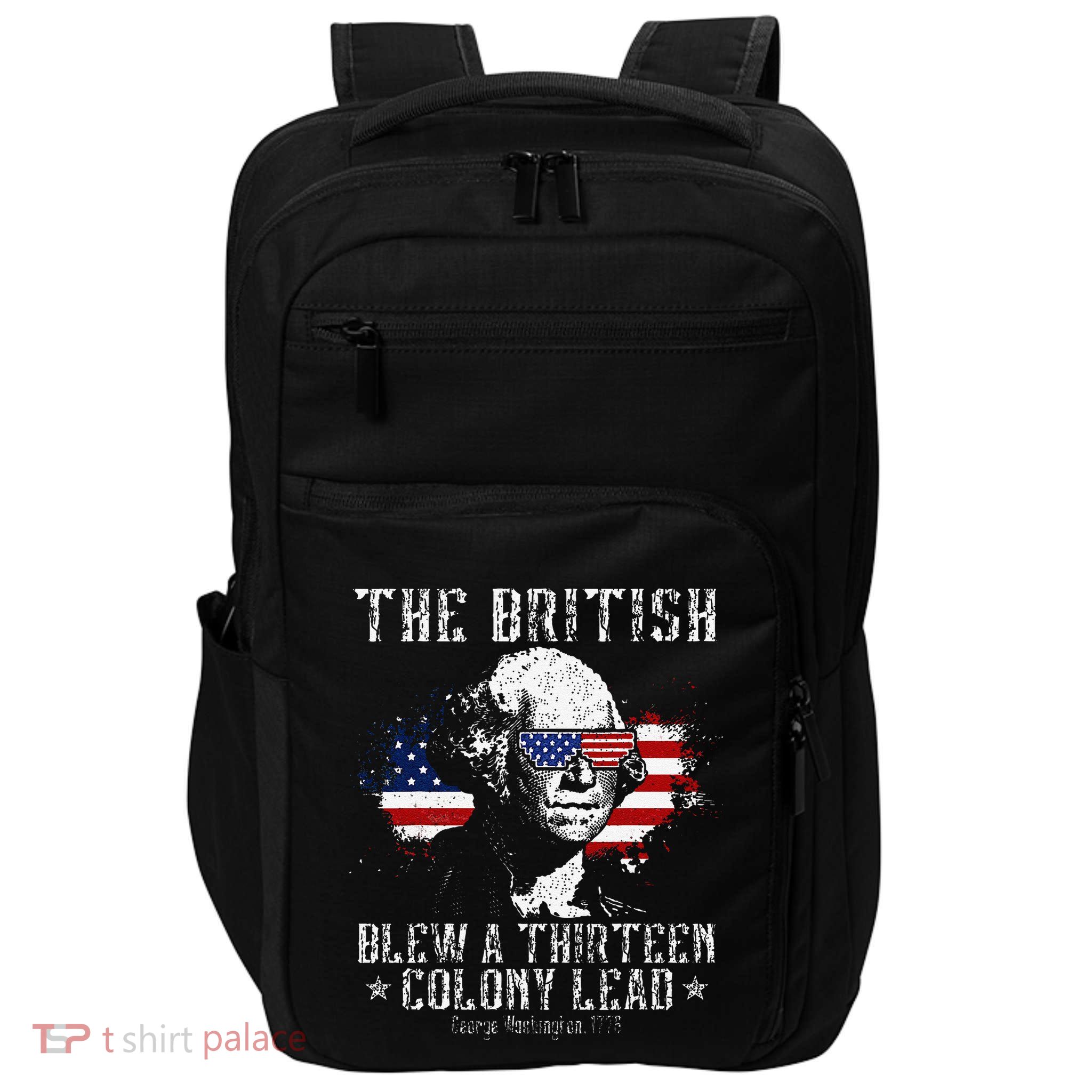 The British Blew A Thirteen Colony Lead 13 1776 4th Of July Impact Tech Backpack