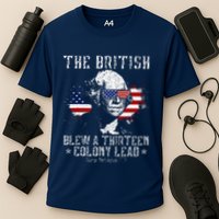 The British Blew A Thirteen Colony Lead 13 1776 4th Of July Cooling Performance Crew T-Shirt