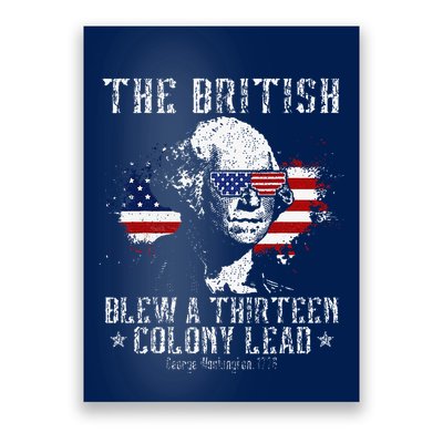 The British Blew A Thirteen Colony Lead 13 1776 4th Of July Poster