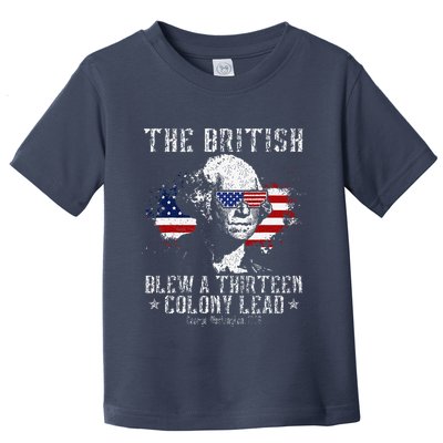 The British Blew A Thirteen Colony Lead 13 1776 4th Of July Toddler T-Shirt