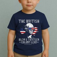 The British Blew A Thirteen Colony Lead 13 1776 4th Of July Toddler T-Shirt