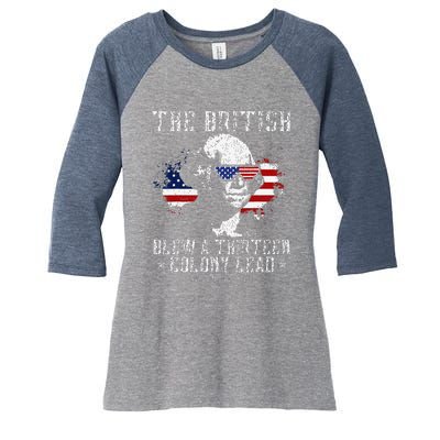 The British Blew A Thirteen Colony Lead 13 1776 4th Of July Women's Tri-Blend 3/4-Sleeve Raglan Shirt