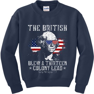 The British Blew A Thirteen Colony Lead 13 1776 4th Of July Kids Sweatshirt
