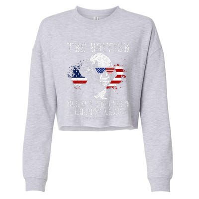 The British Blew A Thirteen Colony Lead 13 1776 4th Of July Cropped Pullover Crew