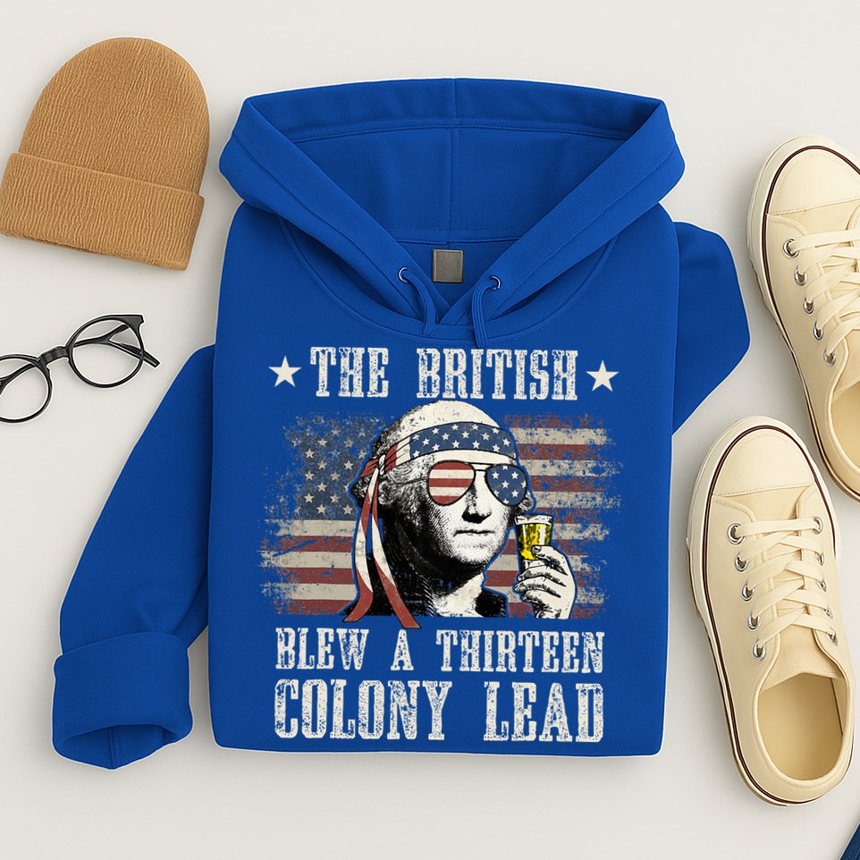 The British Blew A 13 Colony Lead 4th Of July Us Flag Hoodie