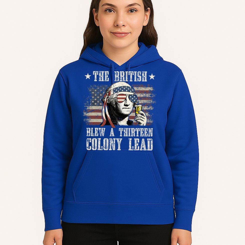The British Blew A 13 Colony Lead 4th Of July Us Flag Hoodie