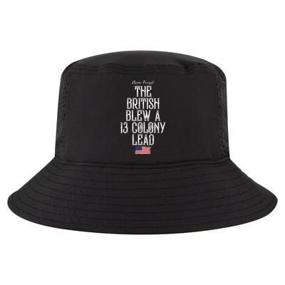 The British Blew A 13 Colony Lead Funny 4th Of July Funny Cool Comfort Performance Bucket Hat