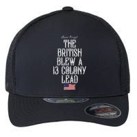 The British Blew A 13 Colony Lead Funny 4th Of July Funny Flexfit Unipanel Trucker Cap