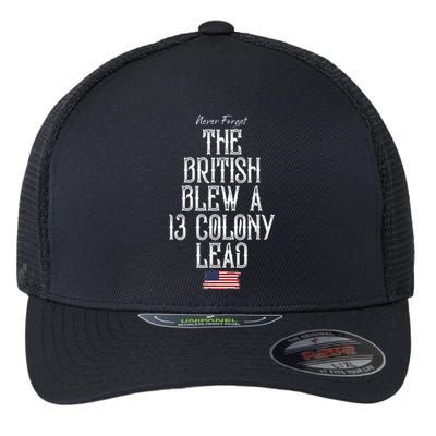 The British Blew A 13 Colony Lead Funny 4th Of July Funny Flexfit Unipanel Trucker Cap