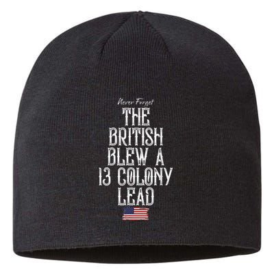 The British Blew A 13 Colony Lead Funny 4th Of July Funny Sustainable Beanie