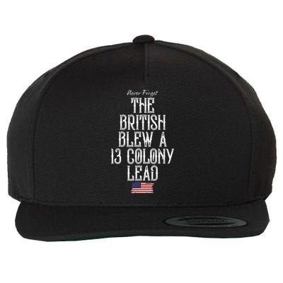 The British Blew A 13 Colony Lead Funny 4th Of July Funny Wool Snapback Cap