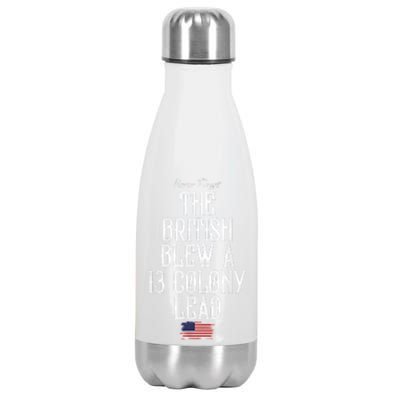 The British Blew A 13 Colony Lead Funny 4th Of July Funny Stainless Steel Insulated Water Bottle