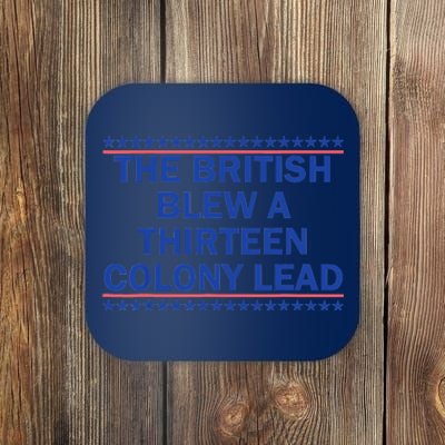 The British Blew A 13 Colony Lead Funny 4th Of July Funny Coaster