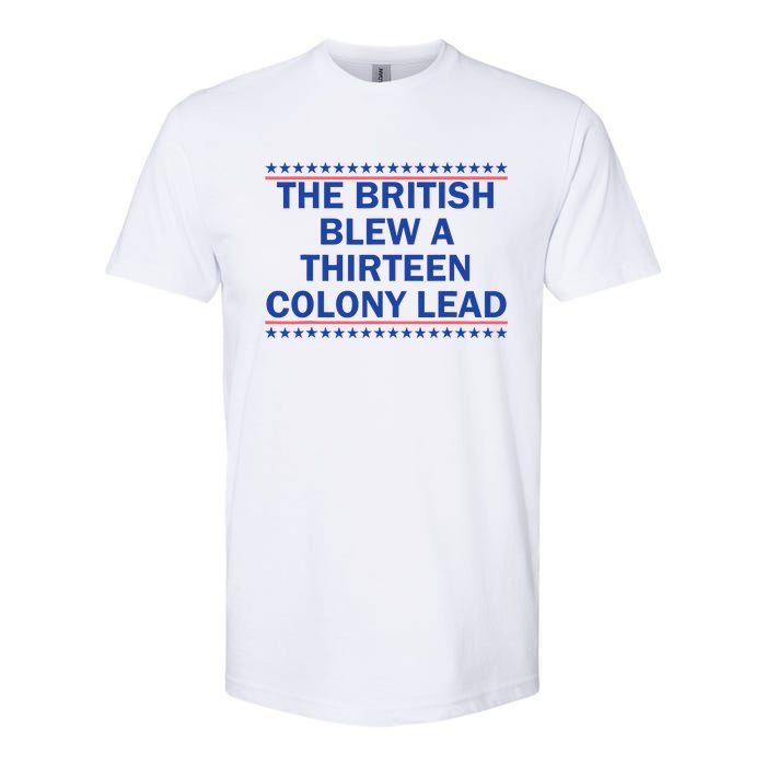 The British Blew A 13 Colony Lead Funny 4th Of July Funny Softstyle CVC T-Shirt