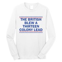 The British Blew A 13 Colony Lead Funny 4th Of July Funny Long Sleeve Shirt