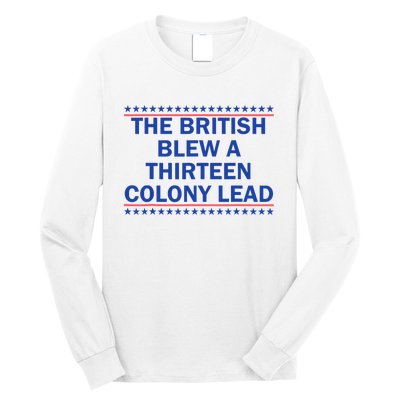 The British Blew A 13 Colony Lead Funny 4th Of July Funny Long Sleeve Shirt