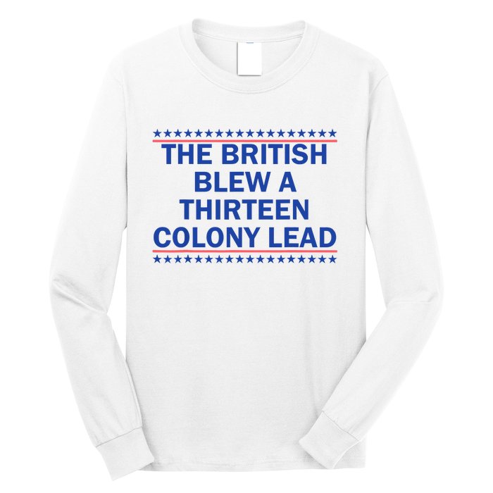 The British Blew A 13 Colony Lead Funny 4th Of July Funny Long Sleeve Shirt