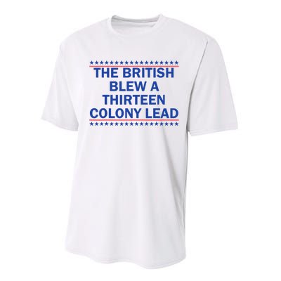 The British Blew A 13 Colony Lead Funny 4th Of July Funny Performance Sprint T-Shirt