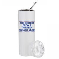 The British Blew A 13 Colony Lead Funny 4th Of July Funny Stainless Steel Tumbler