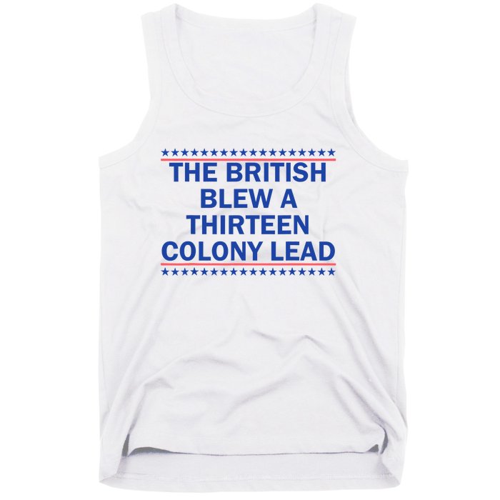 The British Blew A 13 Colony Lead Funny 4th Of July Funny Tank Top