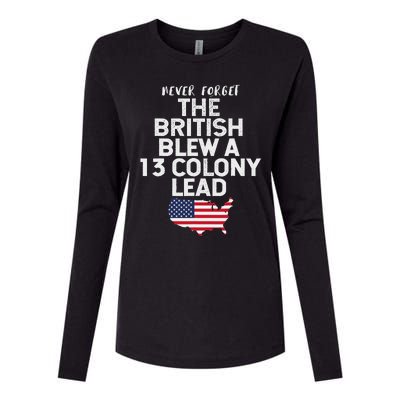 The British Blew A Thirteen Colony Lead Funny 4th Of July Womens Cotton Relaxed Long Sleeve T-Shirt