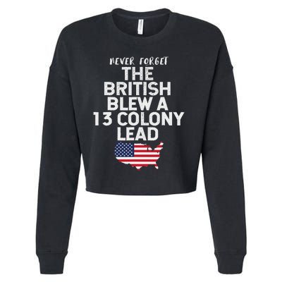 The British Blew A Thirteen Colony Lead Funny 4th Of July Cropped Pullover Crew