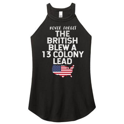 The British Blew A Thirteen Colony Lead Funny 4th Of July Women’s Perfect Tri Rocker Tank