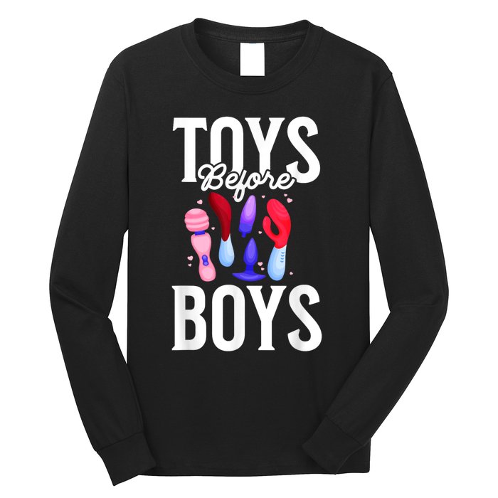 Toys Before Boy Funny Adult Humor Women Embarrassing Long Sleeve Shirt