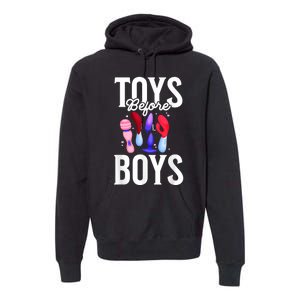 Toys Before Boy Funny Adult Humor Women Embarrassing Premium Hoodie