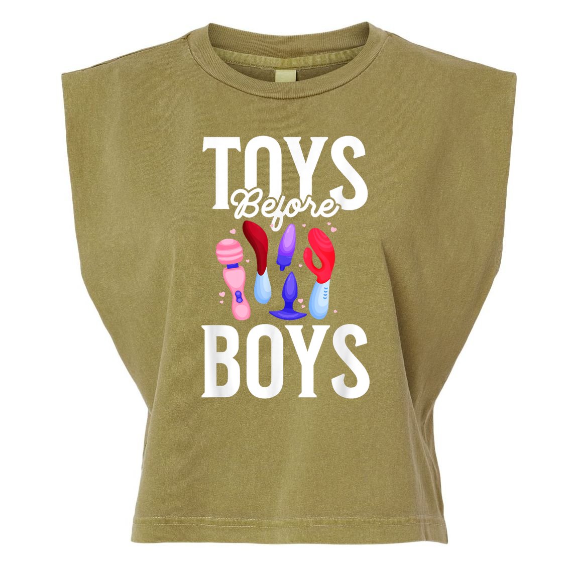 Toys Before Boy Funny Adult Humor Women Embarrassing Garment-Dyed Women's Muscle Tee