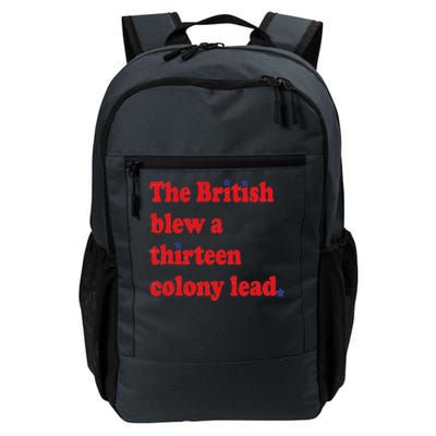 The British Blew A 13 Colony Lead Funny 4th Of July Funny Daily Commute Backpack