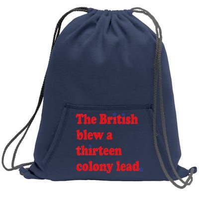 The British Blew A 13 Colony Lead Funny 4th Of July Funny Sweatshirt Cinch Pack Bag