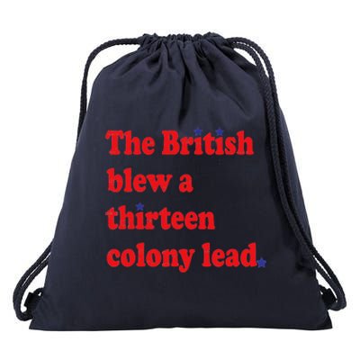 The British Blew A 13 Colony Lead Funny 4th Of July Funny Drawstring Bag