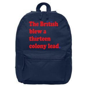 The British Blew A 13 Colony Lead Funny 4th Of July Funny 16 in Basic Backpack