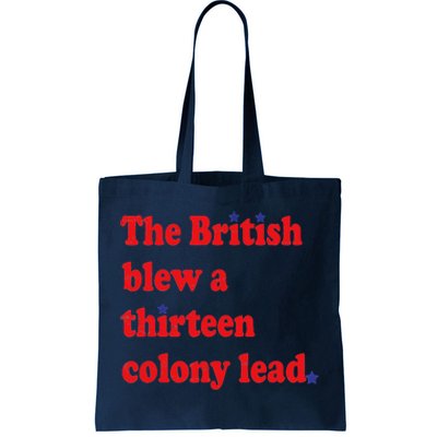 The British Blew A 13 Colony Lead Funny 4th Of July Funny Tote Bag