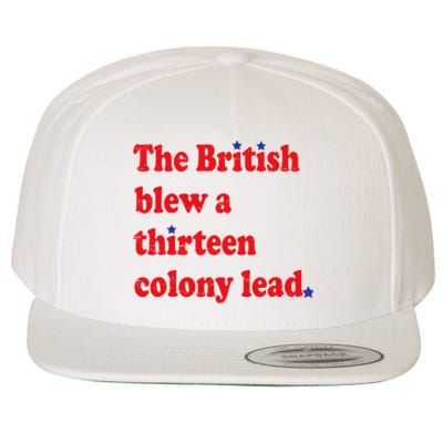 The British Blew A 13 Colony Lead Funny 4th Of July Funny Wool Snapback Cap