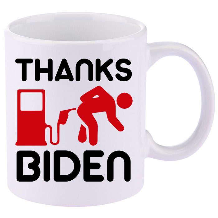 Thanks Biden Bend Over Gas Pump Prices Funny 11oz C Handle Ceramic Mug