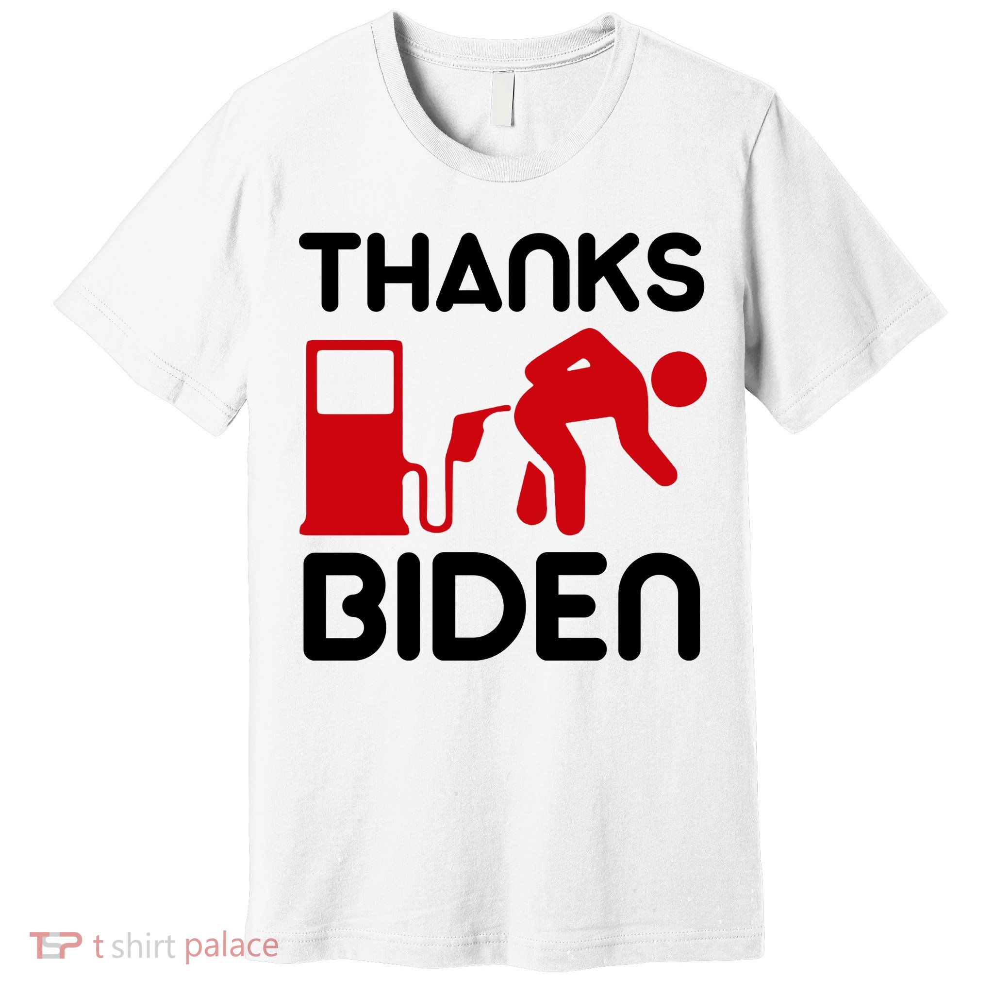Thanks Biden Bend Over Gas Pump Prices Funny Premium T-Shirt