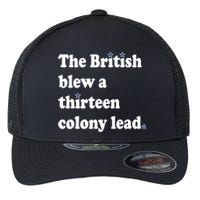 The British Blew A 13 Colony Lead Funny 4th Of July Funny Flexfit Unipanel Trucker Cap