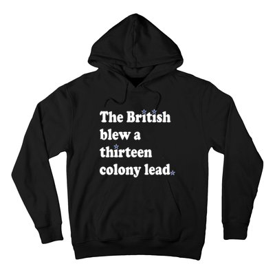 The British Blew A 13 Colony Lead Funny 4th Of July Funny Hoodie