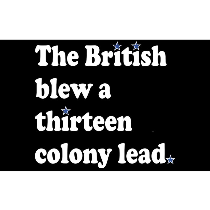 The British Blew A 13 Colony Lead Funny 4th Of July Funny Bumper Sticker