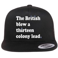 The British Blew A 13 Colony Lead Funny 4th Of July Funny Flat Bill Trucker Hat