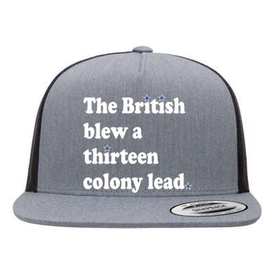 The British Blew A 13 Colony Lead Funny 4th Of July Funny Flat Bill Trucker Hat