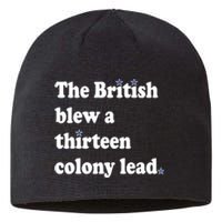 The British Blew A 13 Colony Lead Funny 4th Of July Funny Sustainable Beanie